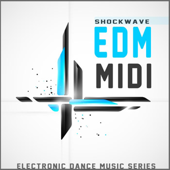 Сэмплы и MIDI - Shockwave EDM MIDI Vol 1