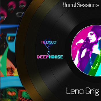 Сэмплы Velvet Season Samples Lena Grig Vocal Sessions Nu Disco and Deep House