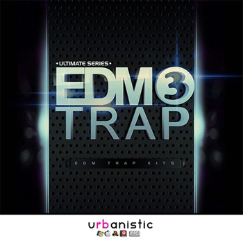 Сэмплы Urbanistic EDM Trap Vol.3