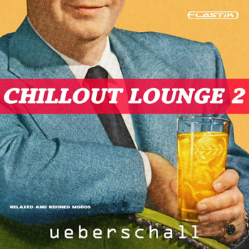 Библиотека сэмплов - Ueberschall Chillout Lounge 2 (Elastik)
