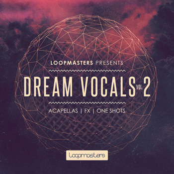 Сэмплы Loopmasters Dream Vocals Vol.2