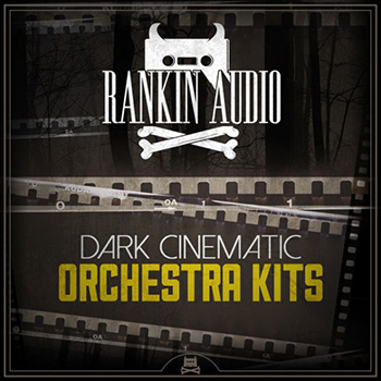 Сэмплы Rankin Audio Dark Cinematic Orchestra Kits