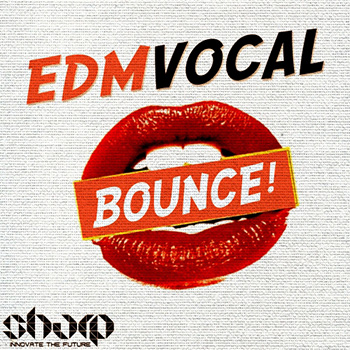 Сэмплы вокала - SHARP EDM Vocal Bounce