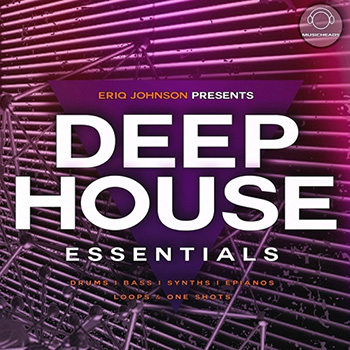 Сэмплы Musicheads Eriq Johnson Deep House Essentials