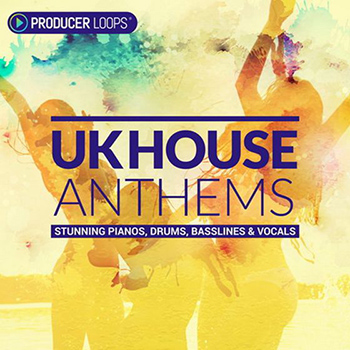 Сэмплы Producer Loops UK House Anthems