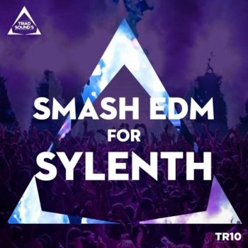 Пресеты Triad Sounds Smash EDM For Sylenth1