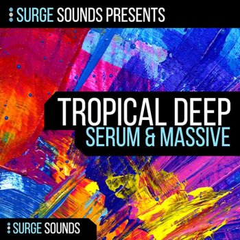Surge Sounds Tropical Deep For Massive and Serum