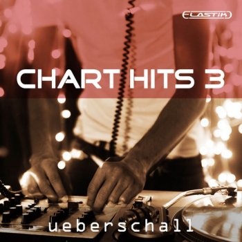 Библиотека сэмплов - Ueberschall Chart Hits 3 (Elastik)