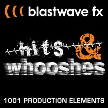 Звуковые эффекты - Blastwave FX Hits and Whooshes