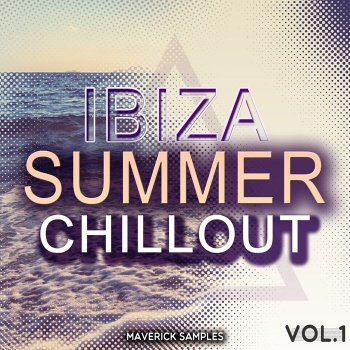 Сэмплы Maverick Samples Ibiza Summer Chillout Vol.1