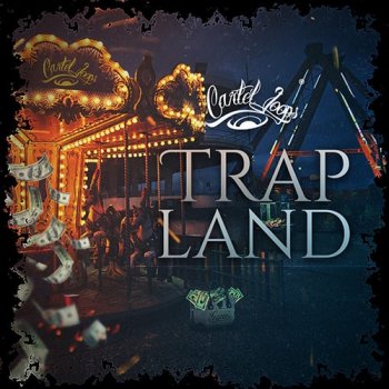 Сэмплы Cartel Loops Trap Land