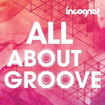 Сэмплы Incognet All About Groove