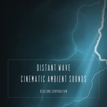 Сэмплы Bluezone Corporation Distant Wave Cinematic Ambient Sounds