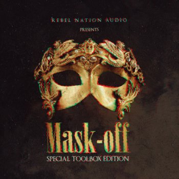 Сэмплы Rebel Nation Audio Mask-Off Special Toolbox Edition