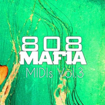 MIDI файлы - PVLACE 808 Mafia MIDIs. Vol. 3