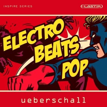 Библиотека сэмплов - Ueberschall Electro Beats Pop (Elastik)