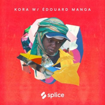 Сэмплы Splice Sessions Kora with Edouard Manga