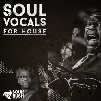 Сэмплы вокала - Soul Rush Records Soul Vocals for House