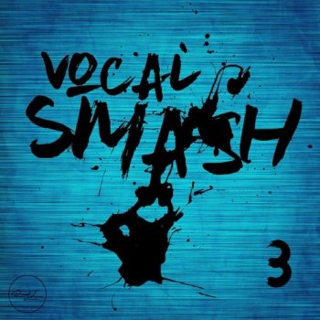 Сэмплы Roundel Sounds Vocal Smash Vol 3