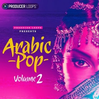 Сэмплы Producer Loops Arabic Pop Volume 2