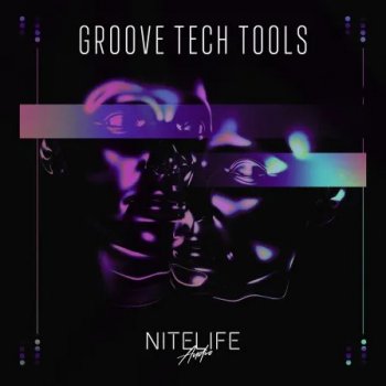 Сэмплы NITELIFE Audio Groove Tech Tools