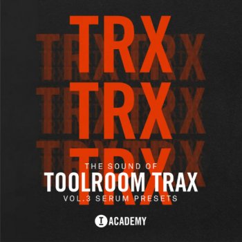 Пресеты Toolroom The Sound Of Toolroom Trax Vol. 3 Serum Presets