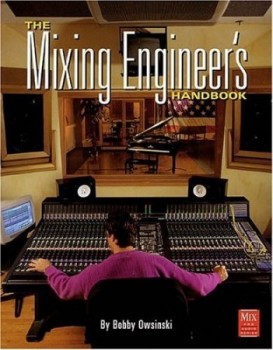 Книга Боб Овсински - Настольная книга инженера по сведению/ Bobby Owsinski - The Mixing Engineers Handbook