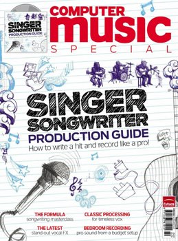 Журнал Computer Music Specials 52 - Singer-Songwriter Production Guide