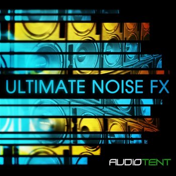 Сэмплы эффектов - Audiotent - Ultimate Noise FX