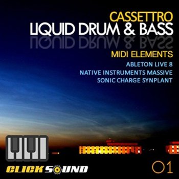 Проект Clicksound - Cassettro Liquid Drum & Bass MIDI Elements Vol 1