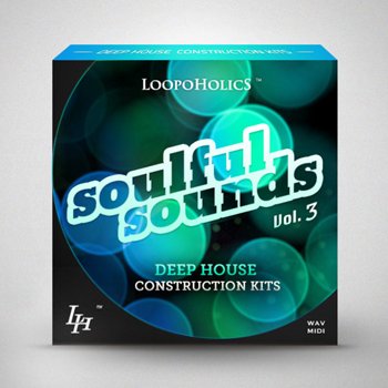 Сэмплы Loopoholics Soulful Sounds Vol.3 Deep House Kits