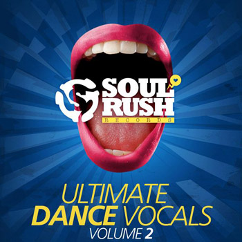 Сэмплы вокала - Soul Rush Records Ultimate Dance Vocals Volume 2