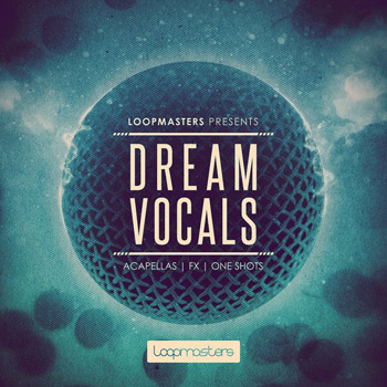 Сэмплы вокала - Loopmasters Dream Vocals