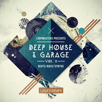 Сэмплы Loopmasters Deep House and Garage Vol.2