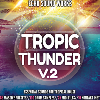 Сэмплы Echo Sound Works Tropic Thunder Vol 2