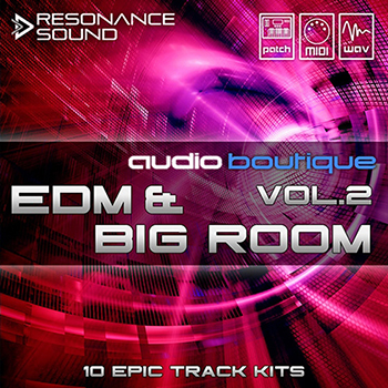 Сэмплы Resonance Sound Audio Boutique EDM and Big Room Vol.2