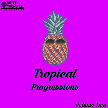 Сэмплы Out Of Your Shell Sounds Tropical Progressions Volume 2