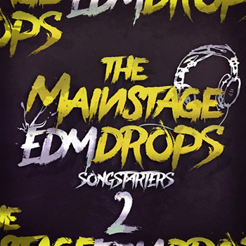 Сэмплы Mainroom Warehouse - The Mainstage EDM Drops 2 Songstarters