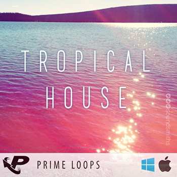 Сэмплы Prime Loops - Tropical House