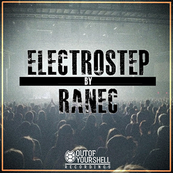 Сэмплы Out Of Your Shell Sounds ElectroStep By Ranec