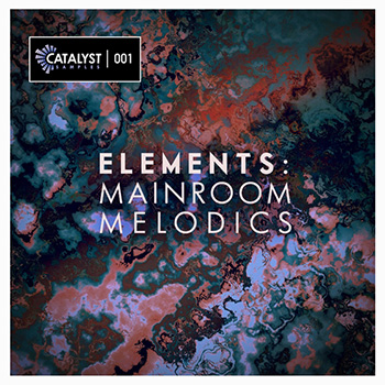 Сэмплы Catalyst Samples - MainRoom Melodics