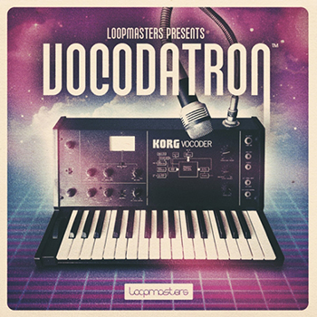 Сэмплы Loopmasters - Vocodatron