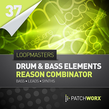 Пресеты Loopmasters Patchworx 37 Drum & Bass Elements Reason Combinators