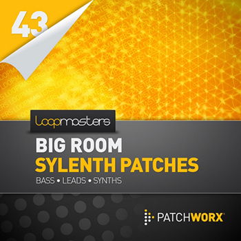 Пресеты Loopmasters - Patchworx 43: Big Room House Sylenth Presets