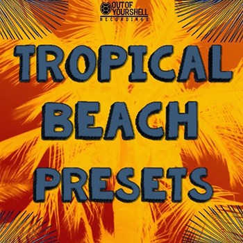 Пресеты Out Of Your Shell Sounds Tropical Beach Presets