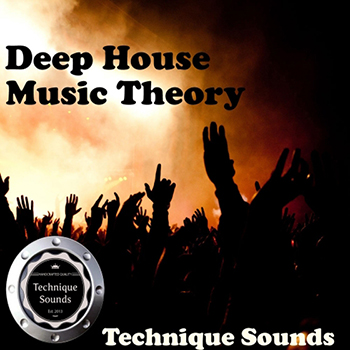 Сэмплы Technique Sounds - Deep House Music Theory