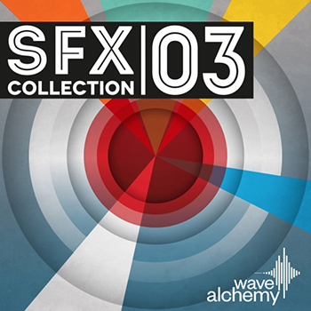 Сэмплы эффектов - Wave Alchemy SFX Collection 03