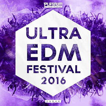 Сэмплы Platinum Sounds Ultra EDM Festival 2016