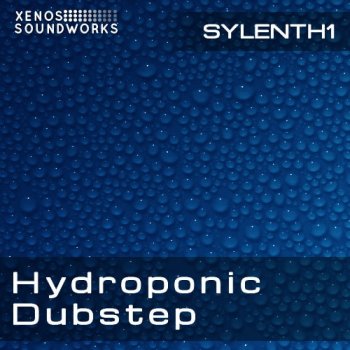 Пресеты Xenos Soundworks Hydroponic Dubstep Patches for Sylenth1