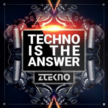 Сэмплы ZTEKNO Techno Is The Answer